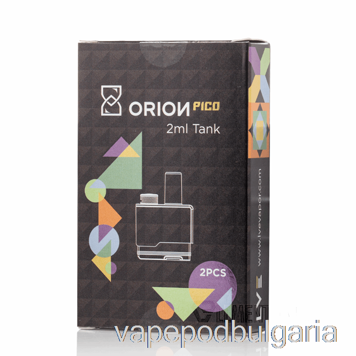 Vape Bulgaria Lve Orion Pico Replacement Pods 2ml Orion Pico Pods